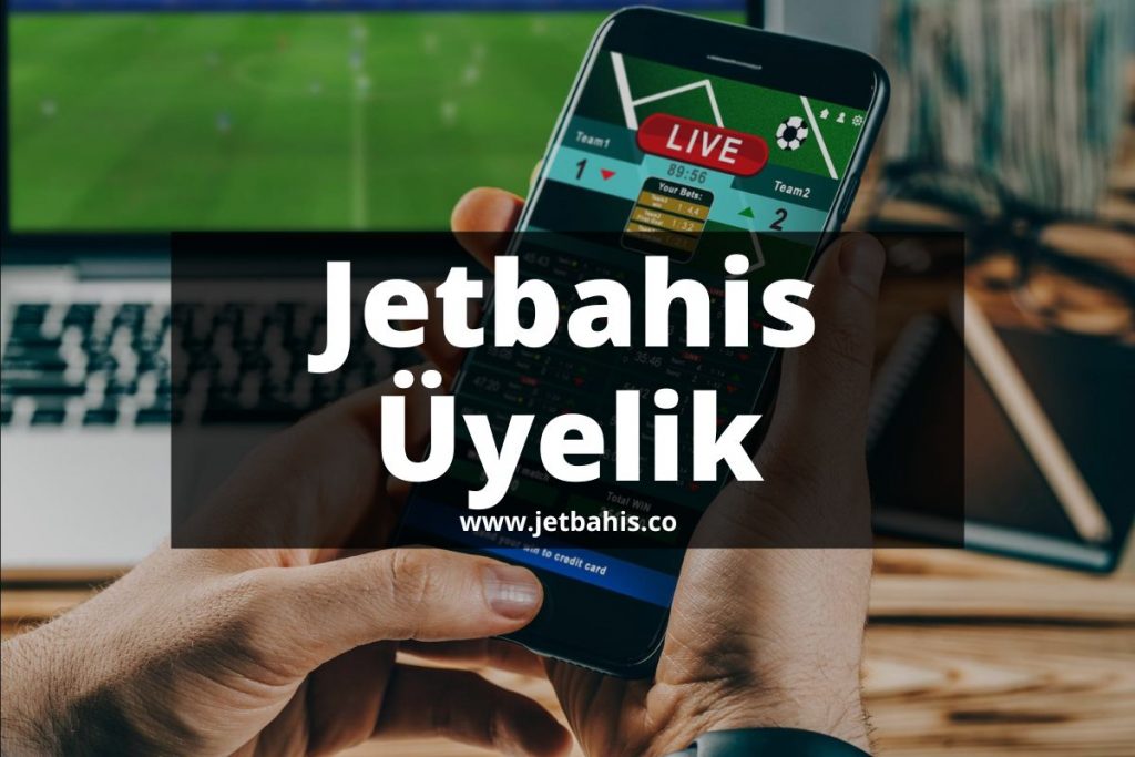 Jetbahis Üyelik